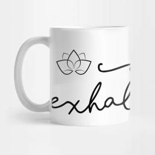 Cute Yoga Saying Inhale Exhale Mug